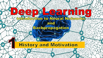 History and Motivation | Lec 1 | Introduction to Neural Networks and Backpropagation | Deep Learning