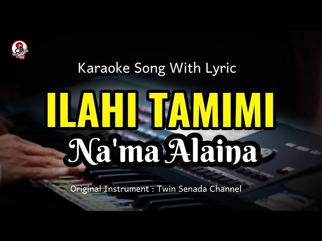 ilahi tamimi na'ma alaina karaoke class=