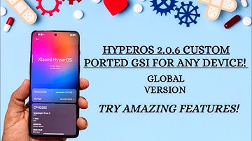 HyperOS 2 custom gsi rom for any device it