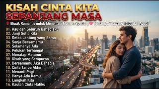 Kisah Cinta Kita Sepanjang Masa ❤️ | Album Lagu Romantis Indonesia