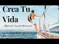 Crea Tu Vida -Audiolibro Manuel David Moreno- Encuentra el coraje para crecer