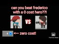 Clone armies -can you beat frederico with a 0 cost hero??!
