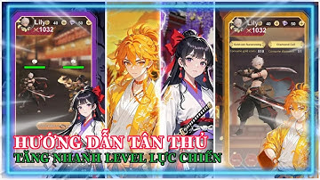 Slayers Unleashed Idle Tactics Hướng dẫn tân thủ cách chơi chuẩn và cách tăng lực chiến nhanh