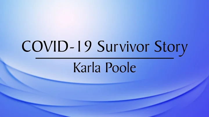 Covid-19 Survivor Stories: Karla Poole