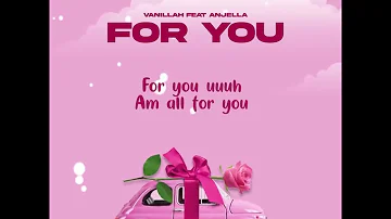 Vanillah ft Anjella - For You (Official Lyrics Audio)