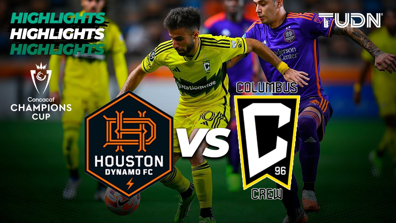 HIGHLIGHTS | Houston Dynamo vs Columbus Crew | CONCACHAMPIONS 2024 ...