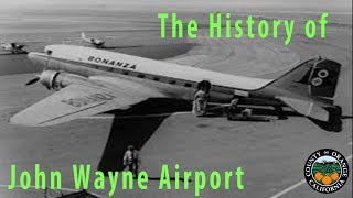 The History of the John Wayne Airport