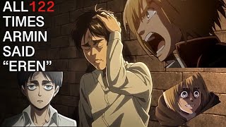 All 122 times Armin said “Eren”