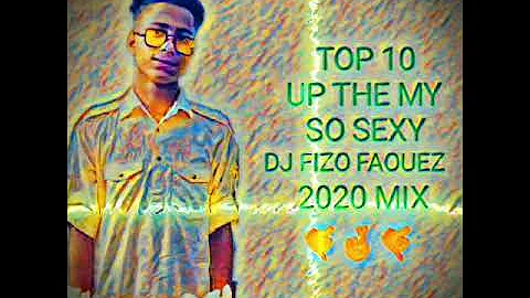 Dj Fizo Faouez Top 10 The So Sexy   Dj ap arafat mix the vip song my old song2020 the vip song.haha