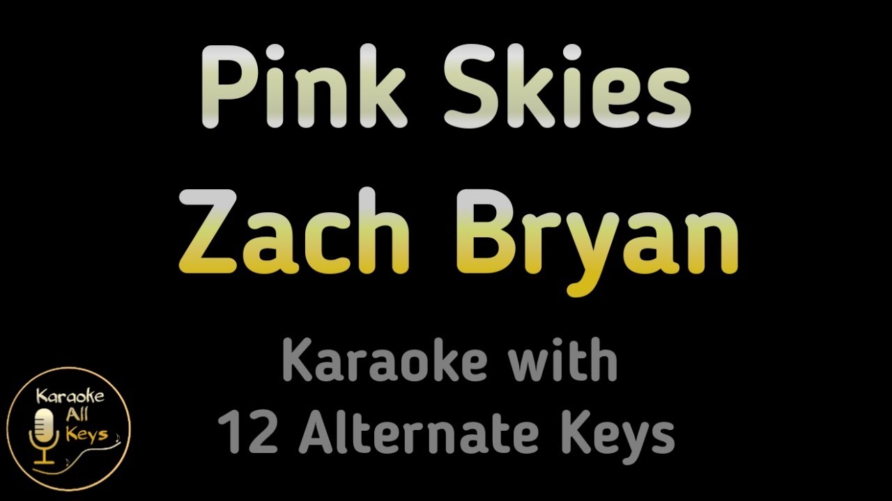 Watch Zach Bryan - Pink Skies Karaoke Instrumental Lower Higher Female & Original Key on YouTube Watch Zach Bryan - Pink Skies Karaoke Instrumental Lower Higher Female & Original Key on YouTube
