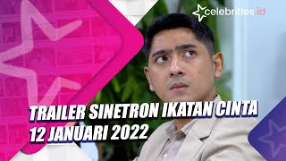 Trailer Ikatan Cinta 12 Januari 2022