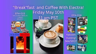 "Break"fast and Coffee With Electra Another new break format