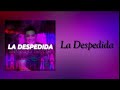 La Despedida - Mickey Love - (LETRA ORIGINAL) - Imperio - (Exclusivo)