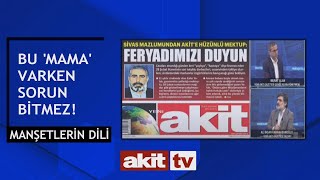 Manşetlerin Dili - Bu &#39;MAMA&#39; varken sorun bitmez! 23.05.2024