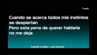 Letra Cuando La Miro Luis Coronel