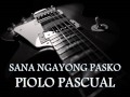 PIOLO PASCUAL - Sana Ngayong Pasko [HQ AUDIO]