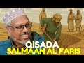 QISADA SALMAN AL FARIS ROOB SEEXO HURDO MACAAN SHEEKH MUSTAFE XAAJI ISMAACIIL HAARUUN 