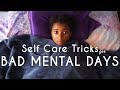 Self care tips for bad mental health days  ahsante the artist