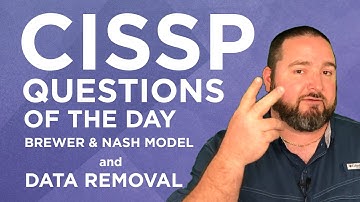 CISSP Practice Questions of the Day from IT Dojo - #28 - Brewer & Nash and Data Removal