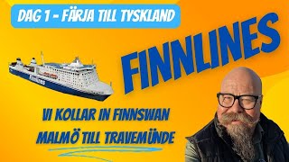 Till tar husbilen till Tyskland. Först Finnlines från Malmö till Travemünde med Finnswan.