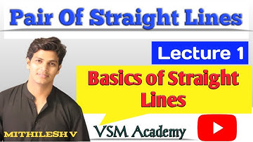 Lect 1 Basics of Straight Lines | Pair of Straight Lines | HSC | New Syllabus | VSM Academy | MV
