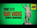 QUO VADIS: Henryk Sienkiewicz - FULL AudioBook: Part 2/3