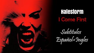 Halestorm - I Come First [Sub Español + Ingles]