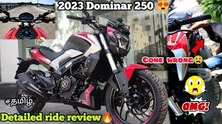 2023 Dominar 250 😍 detailed ride review🔥 | Gone wrong😫 | Tamil | Lifetime Traveller |