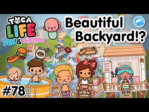 Toca Life City | Beautiful Backyard!? 🌳 #78 (Dan & Nicole series) Toca Boca