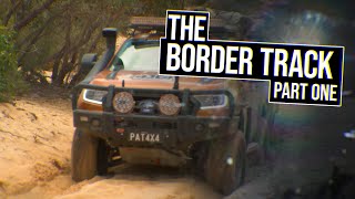 The Border Track: Part 1