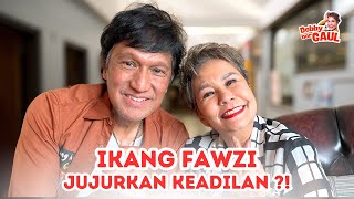 IKANG FAWZI & JUSTICE?! | DEBBY BERGAUL