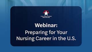 Webinar: Preparing for Your Nursing Career in the U.S.