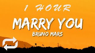 Bruno Mars - Marry You (Lyrics) | 1 HOUR