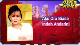 Download Lagu Indah Andarini - Aku Ora Biasa (Remastered Audio) Super Wings MP3