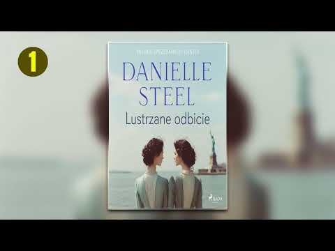 Lustrzane odbicie - Danielle Steel - Audiobook Pl - Romans