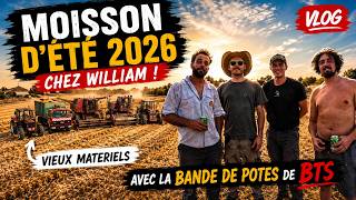 MOISSON D'ETE 2026 ! Avec la BANDE DE POTES de BTS (Vlog moisson chez William)