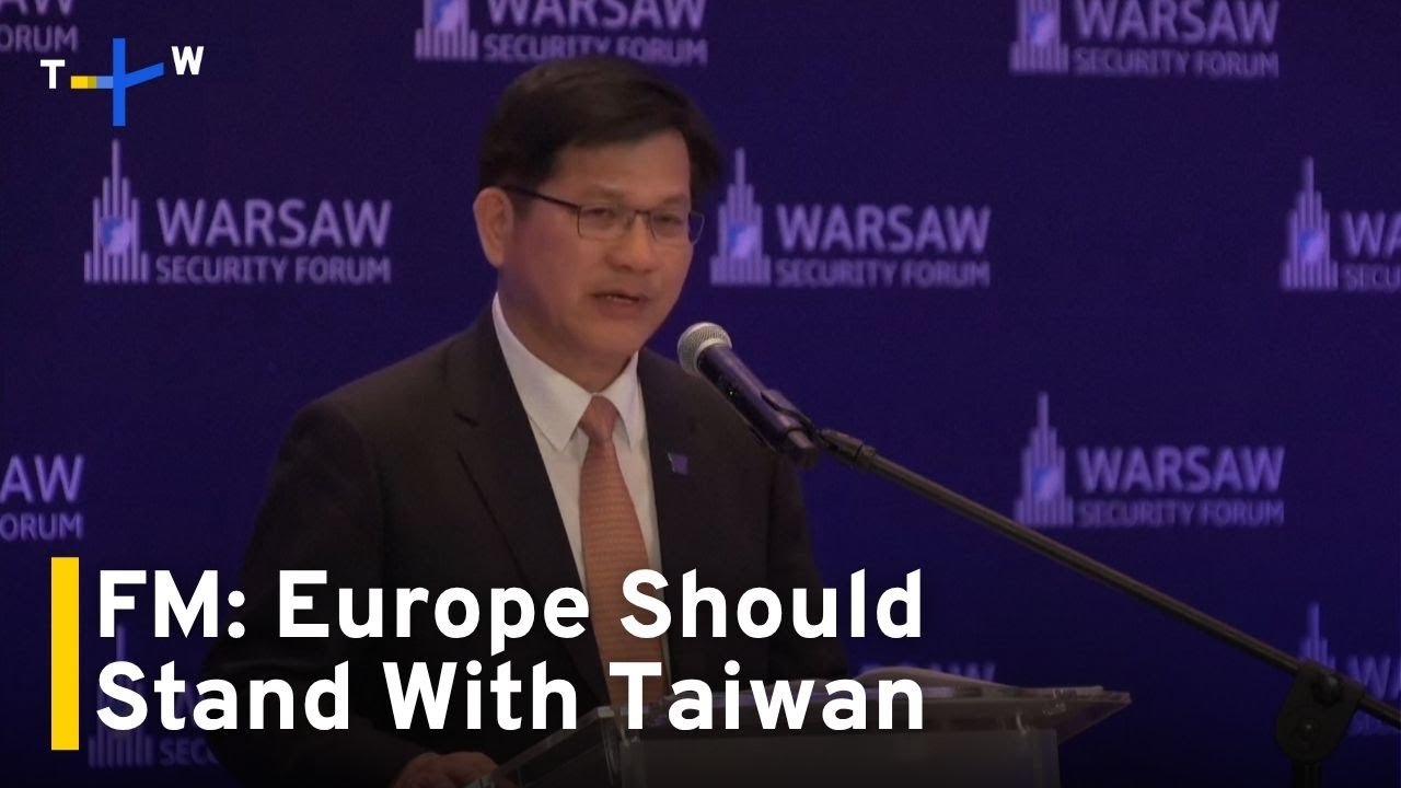 Foreign Minister Calls on Europe To Stand With Taiwan｜TaiwanPlus News