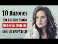 10 Razones Por Las Que Nunca Deberías Meterte Con Un Empático