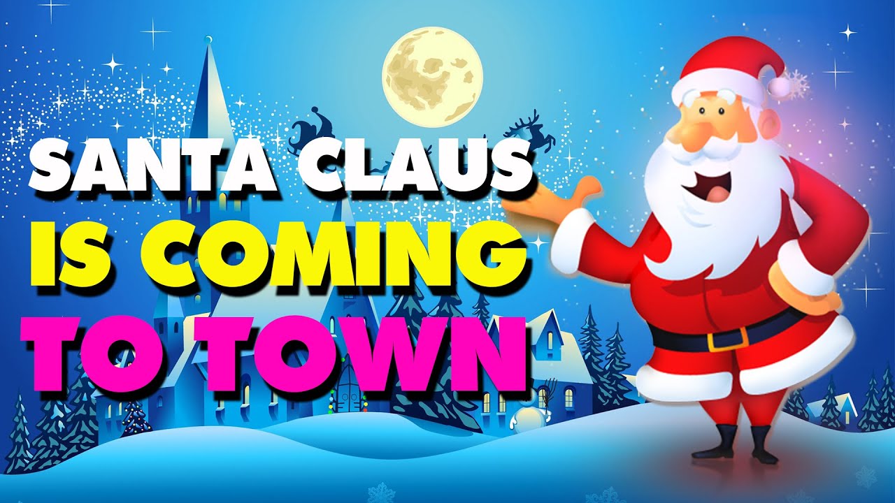 Santa Claus Is Coming To Town Christmas Song With Lyrics