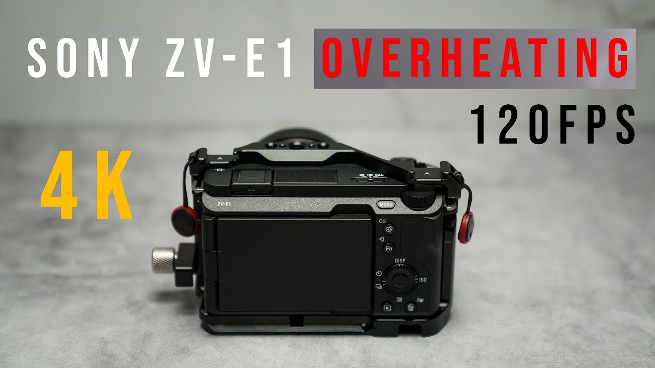 Sony ZV-E1 4K 120fps - Overheating Test - YouTube