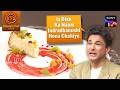 MasterChef India| New Season | Chef Vikas ने रखा इस Dish का नया नाम | Monsoon Challenge