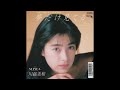 [80년대 J POP] 優しい雨 (상냥한 비) - 川越美和 (카와고에 미와, Kawagoe Miwa)