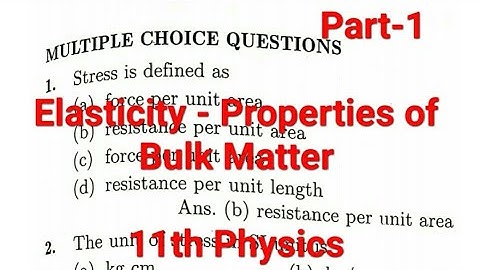 Multiple choice Questions ,Part-1, Elasticity Properties of Bulk Matter, 11th Physics #elasticity