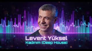 Levent Yüksel - Kadınım (Tansu Ensari Remix - 2026)