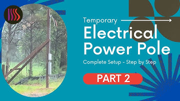 DIY House Build Ep. 3. Temporary Power Pole DIY Installation Step-by-Step Part 2 of 2