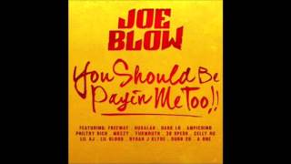 Joe Blow 17 U Should Pay Me 2 - YouTube