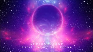 Audiomachine - Kneel Before the Crown (Extended Mix) Epic Orchestral Emotional Music