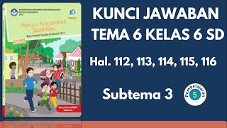 Kunci Jawaban Tema 6 Kelas 6 Halaman 112 113 114 115 116 | Subtema 3 Pembelajaran 5