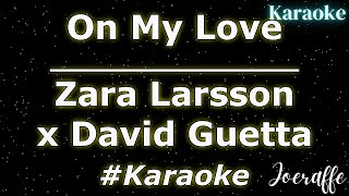 Zara Larsson x David Guetta - On My Love (Karaoke)