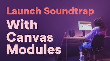 (ONLY for NEW users) Launch Soundtrap with Canvas Modules